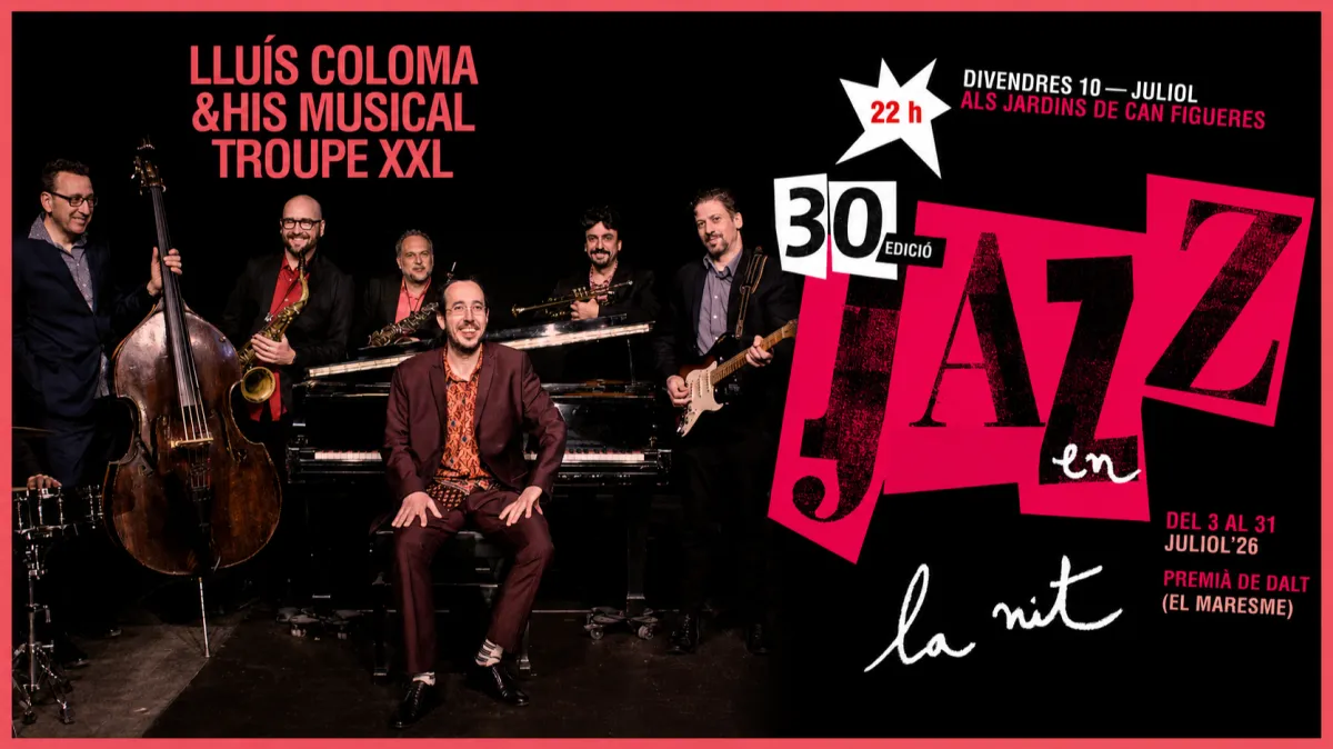 30è Festival Jazz en la Nit - Lluís Coloma & His Musical Troupe XXL